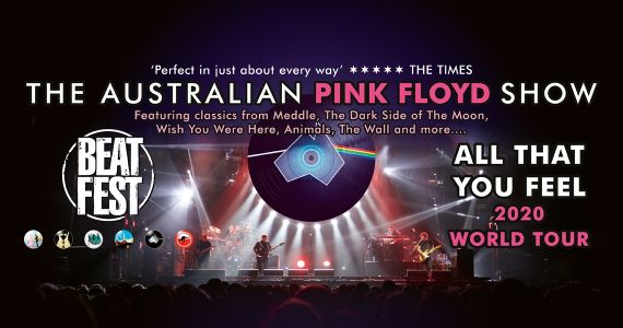 BEAT FEST - THE AUSTRALIAN PINK FLOYD SHOW