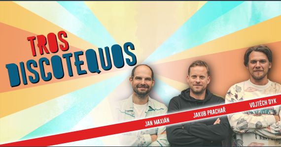 Tros Discotequos - Rožnov