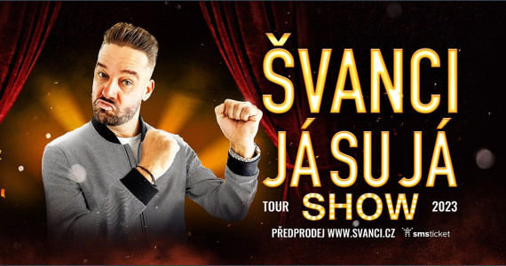 ŠVANCI-JÁ SU JÁ SHOW-TOUR 2023